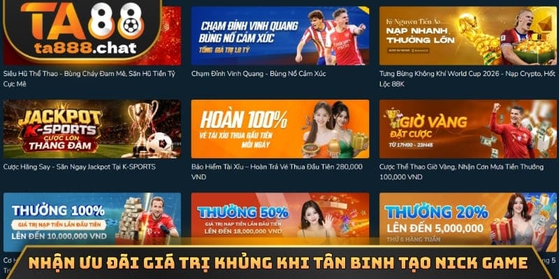 Nhận ưu đãi giá trị khủng khi tân binh tạo nick game