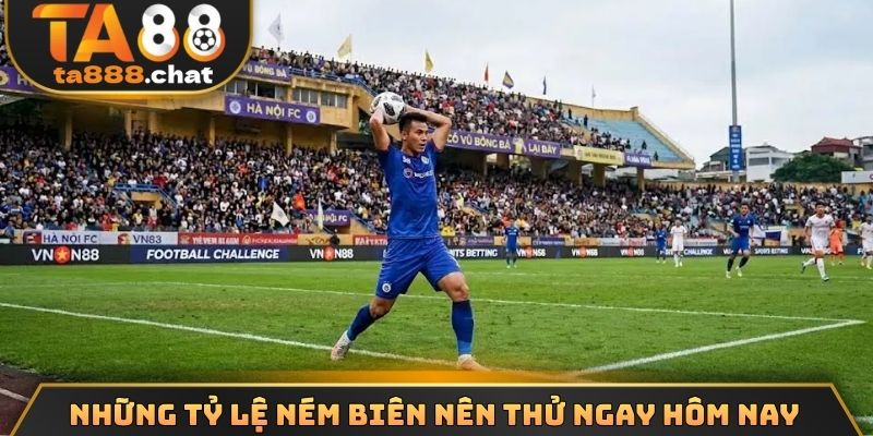 Những tỷ lệ ném biên nên thử ngay hôm nay