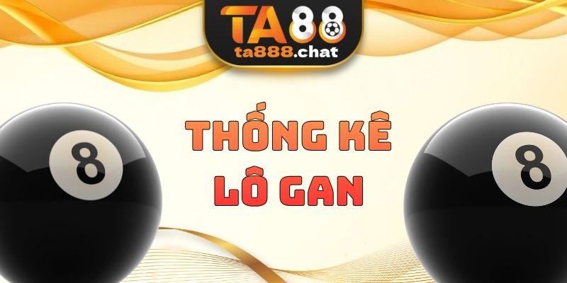 Thống Kê Lô Gan